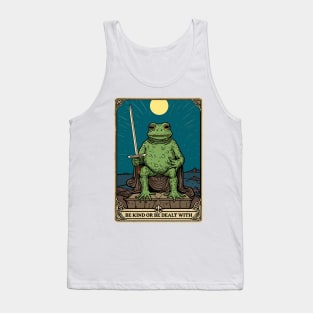 Be Kind Or Be Dealt With Tank Top